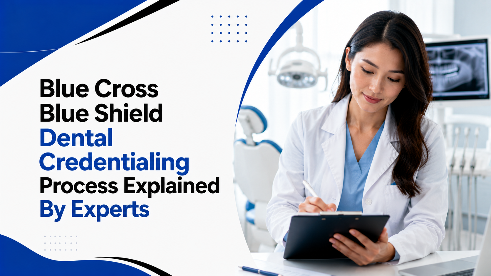 Blue Cross Blue Shield Dental Credentialing Process Explained By Experts