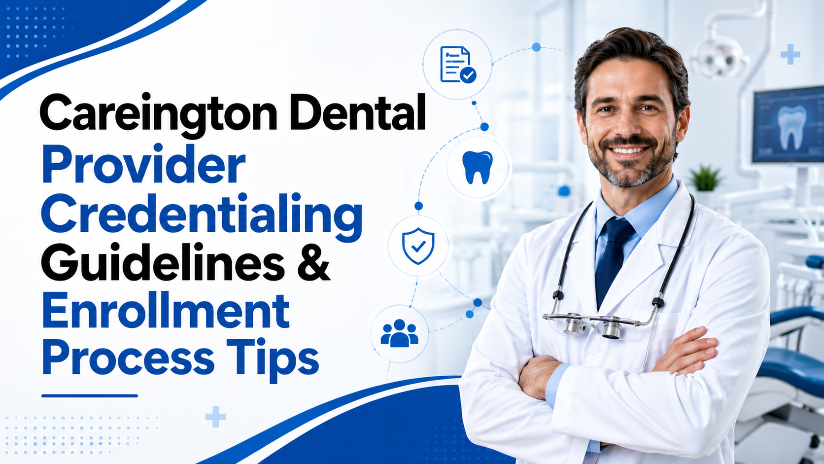 Careington Dental Provider Credentialing Guidelines & Enrollment Process Tips