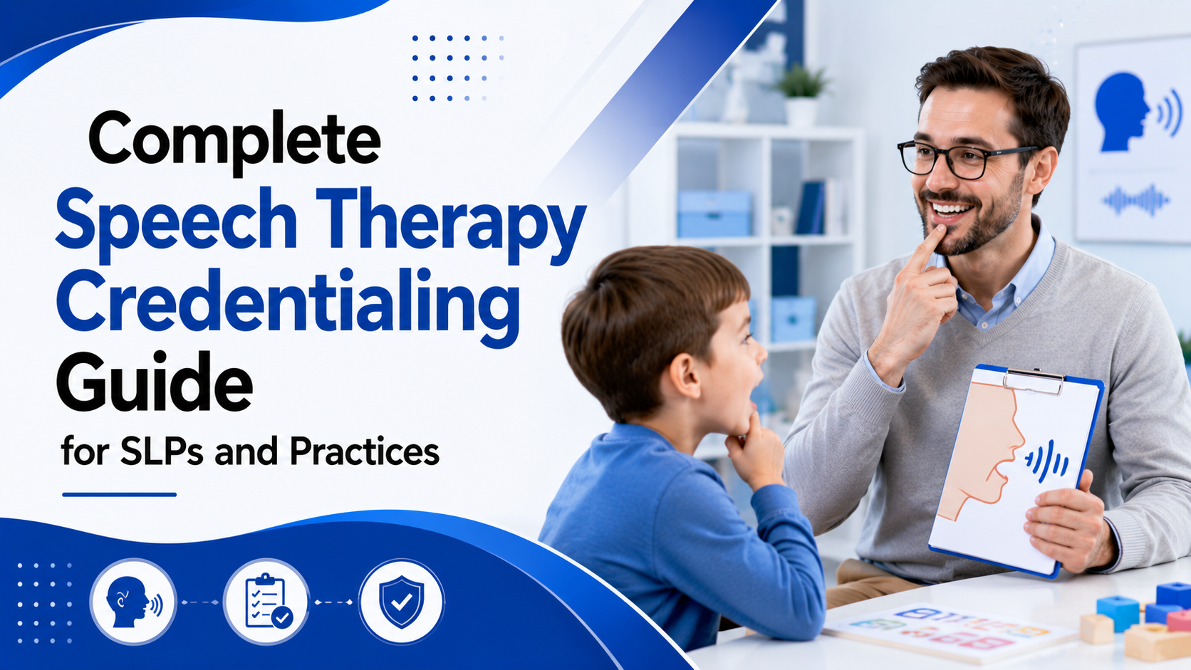 Complete Speech Therapy Credentialing Guide for SLPs and Practices