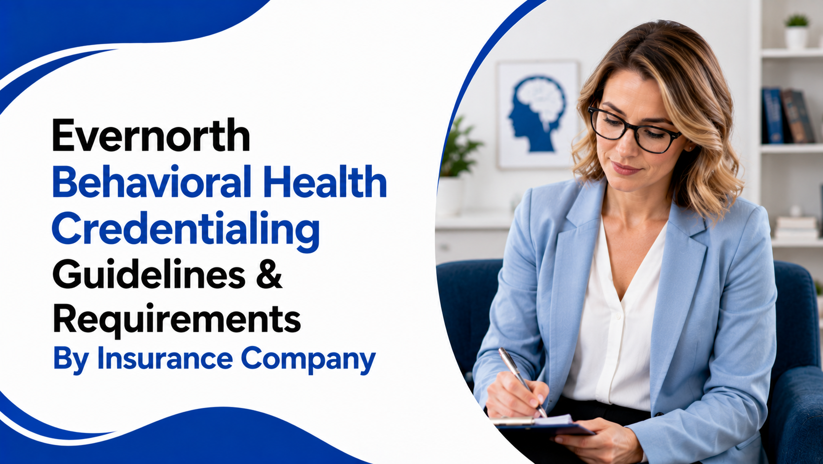 Evernorth Behavioral Health Credentialing Guidelines & Requirements By Insurance Company
